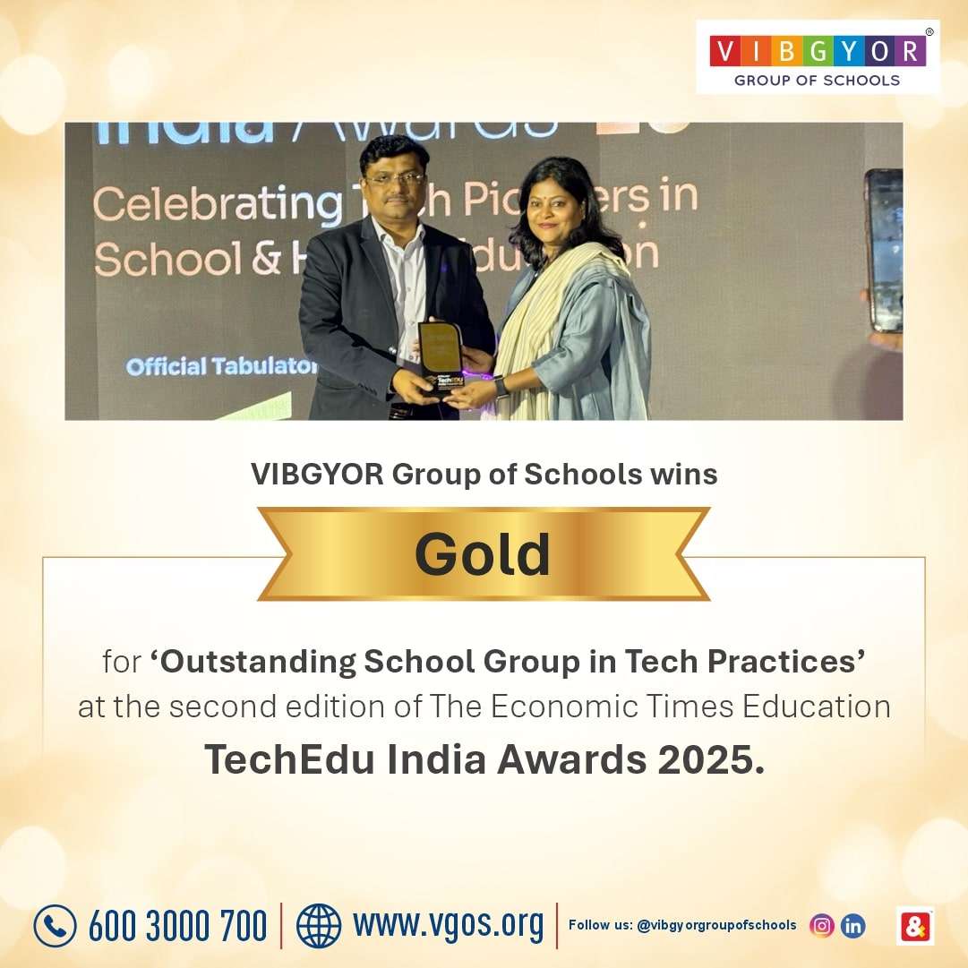 VIBGYOR Group of Schools wins Gold
 at the second edition of The Economic Times Education TechEdu India Awards 2025